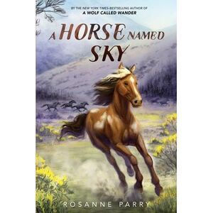 A Horse Named Sky -- Rosanne Parry